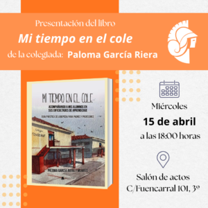 Presentación del libro: mi tiempo en el cole, de la colegiada Paloma García Riera.
